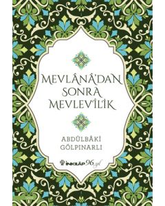 Mevlana’dan Sonra Mevlevilik