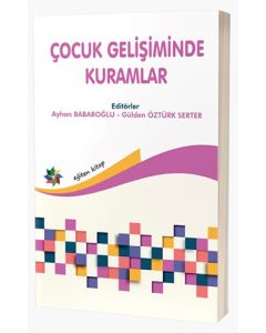 Çocuk Gelişiminde Kuramlar