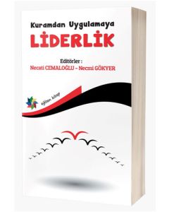 Kuramdan Uygulamaya Liderlik