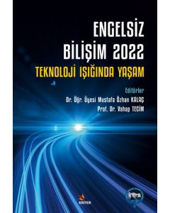 Engelsiz Bilişim 2022 - Teknoloji Işığında Yaşam