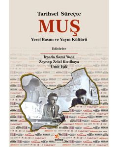 Tarihsel Süreçte Muş Yerel Basını ve Yayın Kültürü