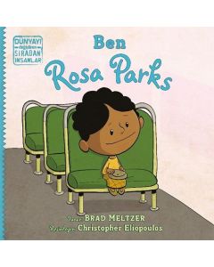 Dünyayı Değiştiren Sıradan İnsanlar - Ben Rosa Parks