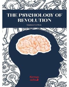The Psychology of Revolution