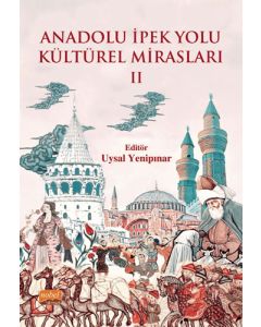 Anadolu İpek Yolu Kültürel Mirasları 2
