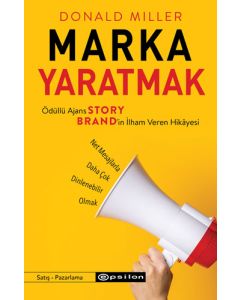 Marka Yaratmak - Ödüllü Ajans StoryBrand’in İlham Veren Hikâyesi