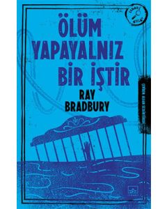 Ölüm Yapayalnız Bir İştir