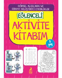 Eğlenceli Aktivite Kitabım - 5 Yaş