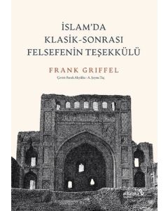 İslam’da Klasik -Sonrası Felsefenin Teşekkülü