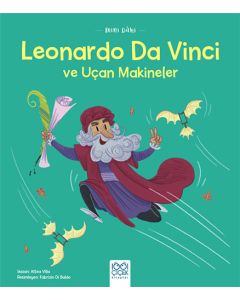Mini Dahi - Leonardo Da Vinci ve Uçan Makineler