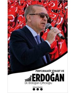 Performatif Siyaset ve Erdoğan