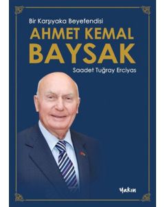 Bir Karşıyaka Beyefendisi Ahmet Kemal Baysak
