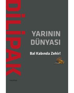 Yarının Dünyası - Bal Kabında Zehir!