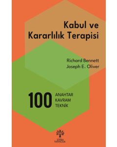Kabul ve Kararlılık Terapisi - 100 Anahtar Kavram Teknik