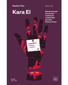 Kara El - Dâhi Bir Dedektif ile Amerikan Tarihinin En Tehlikeli Gizli Çetesinin Destansı Savaşı