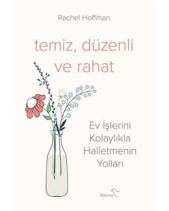Temiz, Düzenli ve Rahat