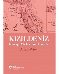Kızıldeniz - Kayıp Mekanın İzinde