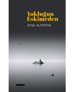 Yokluğun Eskimeden