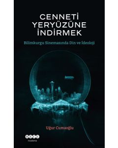 Cenneti Yeryüzüne İndirmek