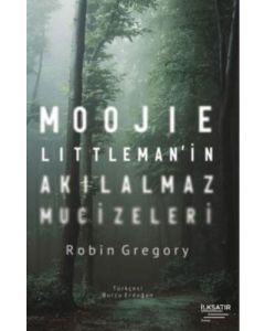 Moojie Littleman’in Akılalmaz Mucizeleri