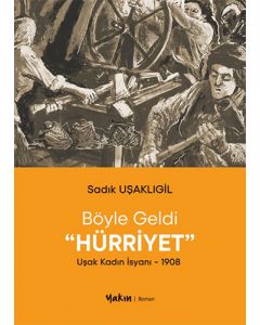 Böyle Geldi Hürriyet