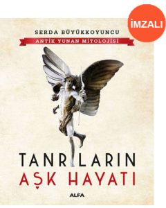 Antik Yunan Mitolojisi - Tanrıların Aşk Hayatı (İmzalı)