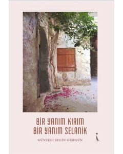 Bir Yanım Kırım Bir Yanım Selanik