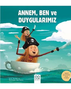Annem, Ben ve Duygularımız