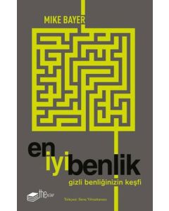 En İyi Benlik - Gizli Benliğinizin Keşfi