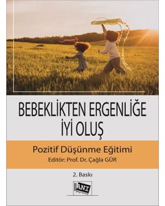 Bebeklikten Ergenliğe İyi Oluş Pozitif Düşünme Eğitimi