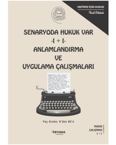 Senaryoda Hukuk Var - Anlamlandırma ve Uygulama Çalışmaları       