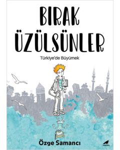 Bırak Üzülsünler