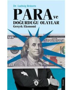 Para Ve Doğurduğu Olaylar - Gerçek Ekonomi