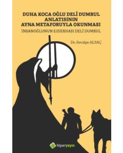 Duha Koca Oğlu Deli Dumrul Anlatısının Ayna Metaforuyla Okunması