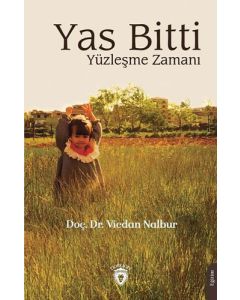 Yas Bitti Yüzleşme Zamanı