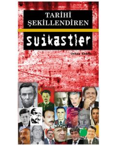 Tarihi Şekillendiren Suikastler