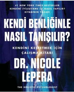 Kendi Benliğinle Nasıl Tanışılır?