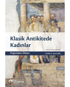 Klasik Antikitede Kadınlar - Doğumdan Ölüme