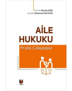 Aile Hukuku Pratik Çalışmalar