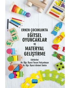 Erken Çocuklukta Eğitsel Oyuncaklar ve Materyal Geliştirme