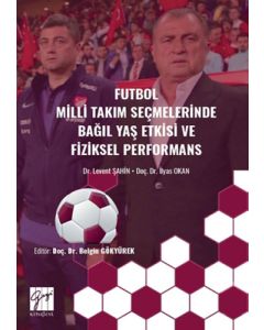 Futbol Milli Takım Seçmelerinde Bağıl Yaş Etkisive Fiziksel Performans