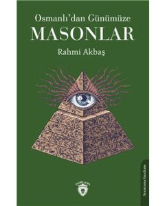 Osmanlı'dan Günümüze Masonlar