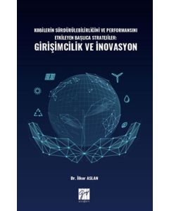 Kobilerin Sürdürülebilirliğini ve Performansını Etkileyen Başlıca Stratejiler - Girişimcilik ve İnovasyon 