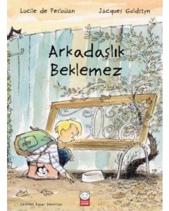 Arkadaşlık Beklemez
