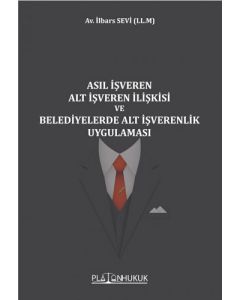 Asıl İşveren Alt İşveren İlişkisi ve Belediyelerde Alt İşverenlik Uygulaması