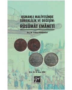 Osmanlı Maliyesinde Süreklilik ve Değişim - Rüsumat Emaneti 