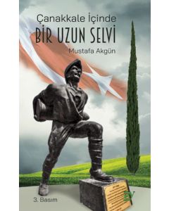 Çanakkale İçinde Bir Uzun Selvi