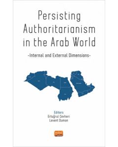 Persisting Authoritarianism in the Arab World - Internal and External Dimensions