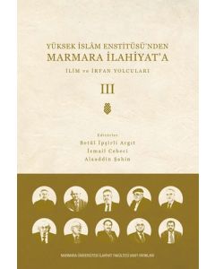 Yüksek İslam Enstitüsü`nden Marmara İlahiyat`a - Cilt 3