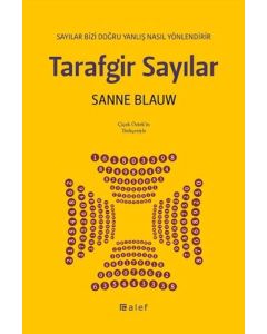 Tarafgir Sayılar - Sayılar Bizi Doğru Yanlış Nasıl Yönlendirir