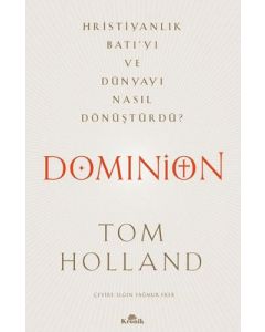 Dominion - Hristiyanlık Batı’yı ve Dünyayı Nasıl Dönüştürdü